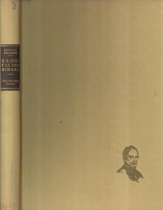 Giuseppe Gioachino Belli e le sue dimore - Salvatore Rebecchini - copertina