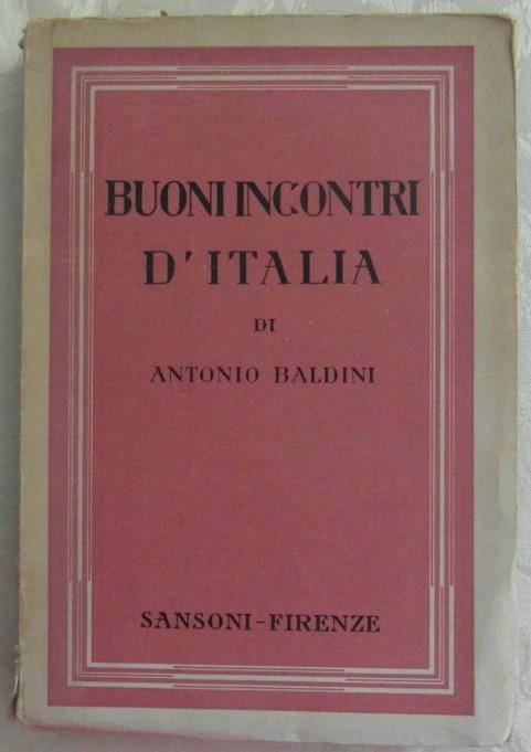 Buoni Incontri D'Italia - Antonio Baldini - copertina