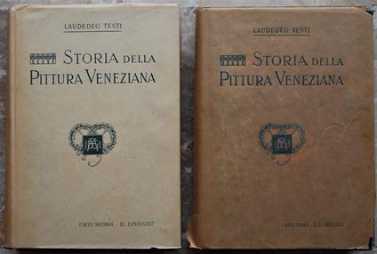 La Storia Della Pittura Veneziana - Laudedeo Testi - copertina