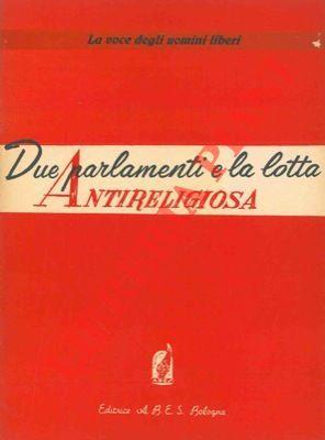 Due parlamenti e la lotta antireligiosa - copertina