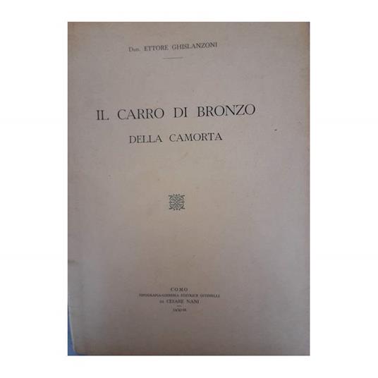 Il Carro di Bronzo Della Camorta - Ettore Ghislanzoni - copertina