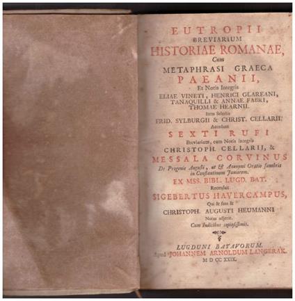 Eutropii Breviarium Historiae Romanae, Cum Metaphrasi Graeca Paeanii, Et Notis Integris Eliae Vineti, Henrici Glareani, - copertina