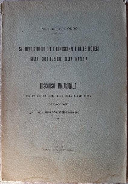 Sviluppo Storico Delle Conoscenze e Delle Ipotesi Sulla Costituzione Della Materia - Giuseppe Oddo - copertina