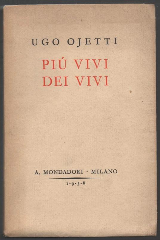 Più Vivi Dei Vivi  - Ugo Ojetti - copertina