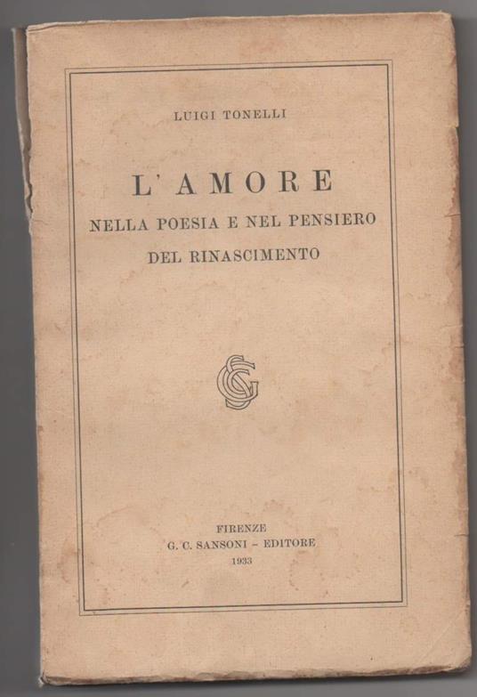 L' amore Nella Poesia e Nel Pensiero Del Rinascimento  - Luigi Tonelli - copertina