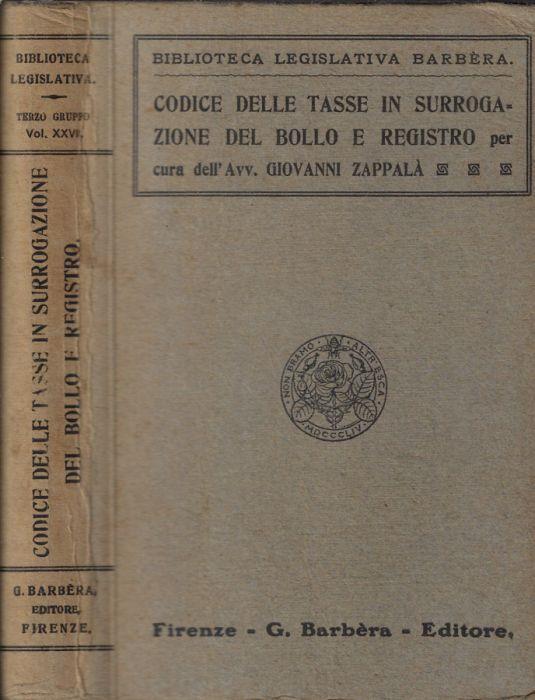Codice delle tasse in surrogazione del bollo e registro - Giovanni Zappalà - copertina