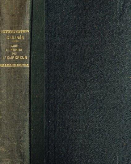Dans l'intimitè de l'empereur - Augustin Cabanés - copertina
