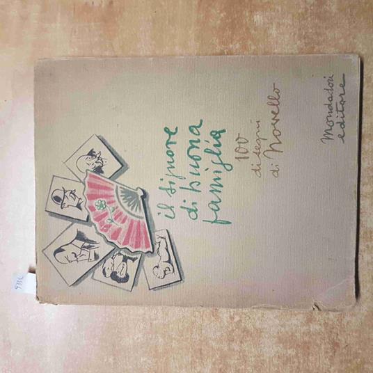Il SIGNORE DI BUONA FAMIGLIA 100 disegni di NOVELLO 1936 MONDADORI umorismo - Novello - copertina