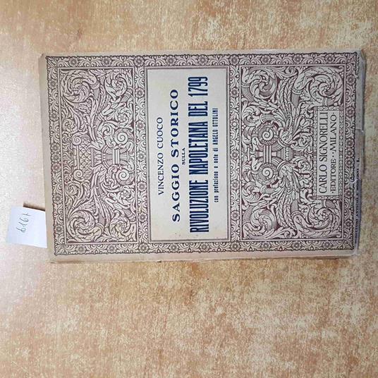 SAGGIO STORICO SULLA RIVOLUZIONE NAPOLETANA DEL 1799 Vincenzo Cuoco 1926 SIGNORE - Vincenzo Cucco - copertina