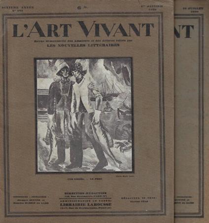 L' Art Vivant. Revue bi-mensuelle des Amateurs et de Artistes editée par Les Nouvelles Litteraires - Sixième Année - 1930 - N. 121 (1er Janvier), N. 134 (15 Juillet) - copertina