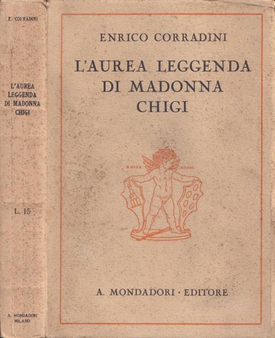 L' aurea leggenda di Madonna Chigi - Enrico Corradini - copertina