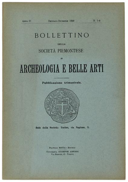 BOLLETTINO DELLA SOCIETA' PIEMONTESE DI ARCHEOLOGIA E BELLE ARTI. Anno IV - Gennaio-Dicembre 1920. N. 1-4 - copertina