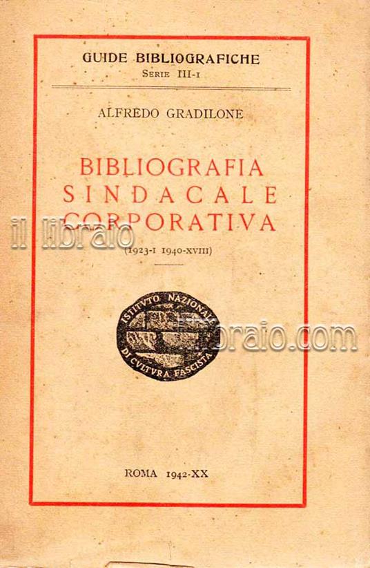 Bibliografia sindacale corporativa (1923-1940) - A. Gradilone - copertina