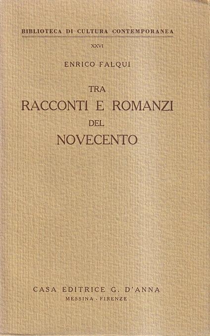 Tra Racconti e Romanzi Del Novecento - Enrico Falqui - copertina