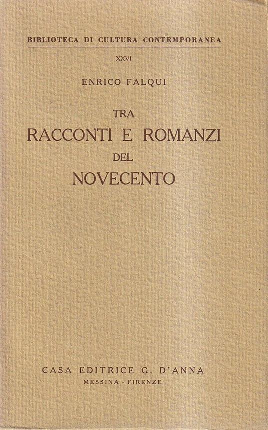 Tra Racconti e Romanzi Del Novecento - Enrico Falqui - copertina