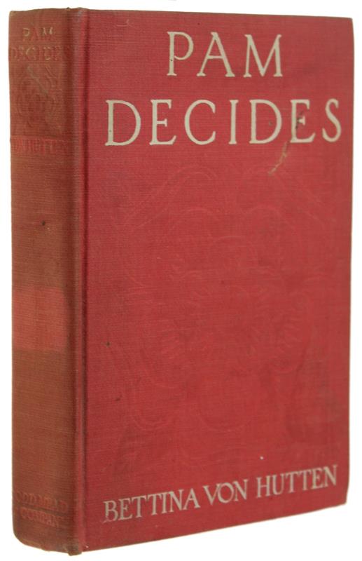 Pam Decides. A Sequel To "Pam" - Von Hutten Bettina. - Dodd, Mead And Company, - 1906 - copertina