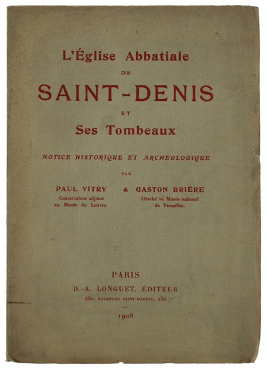 L' Eglise Abbatiale De Saint-Denis Et Ses Tombeaux. Notice Historique Et Archéologique - copertina