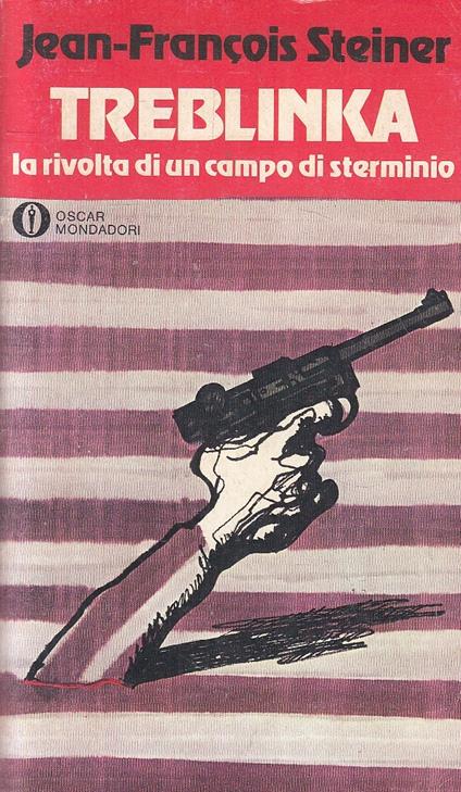 Treblinka Rivolta Campo Di Sterminio - Steiner - Mondadori- Oscar- - copertina