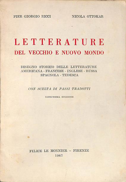 Letterature del vecchio e nuovo mondo. Disegno storico delle letterature americana, francese, inglese, russa, spagnola, tedesca - Nicola Ottokar - copertina
