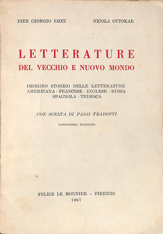 Letterature del vecchio e nuovo mondo. Disegno storico delle letterature americana, francese, inglese, russa, spagnola, tedesca - Nicola Ottokar - copertina