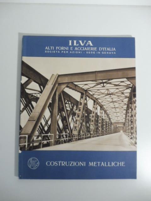 Ilva alti forni e acciaierie. Costruzioni metalliche - copertina