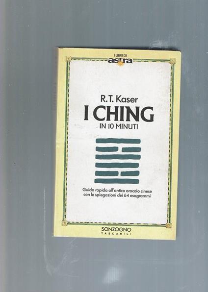 I Ching In 10 Minuti - R. Kaser - copertina