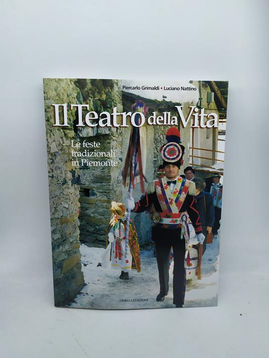 il teatro della vita le feste tradizionali in piemonte grimaldi nattino - copertina
