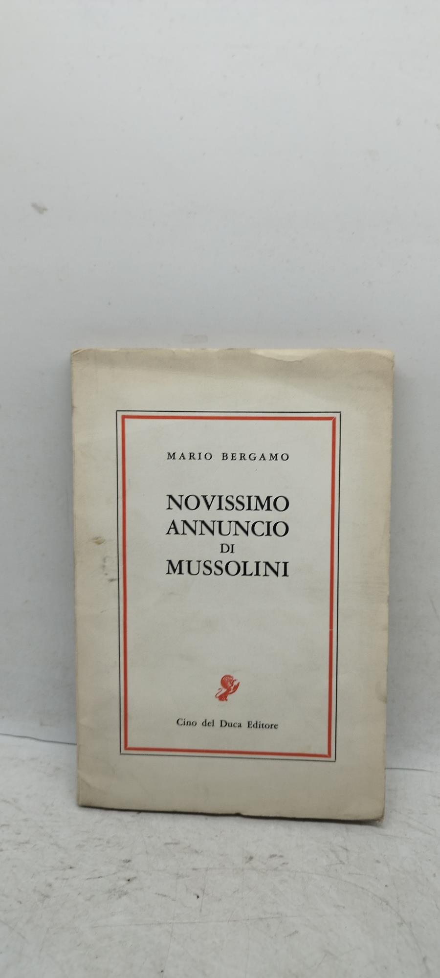 mario bergamo nuovissimo annuncio di mussolini