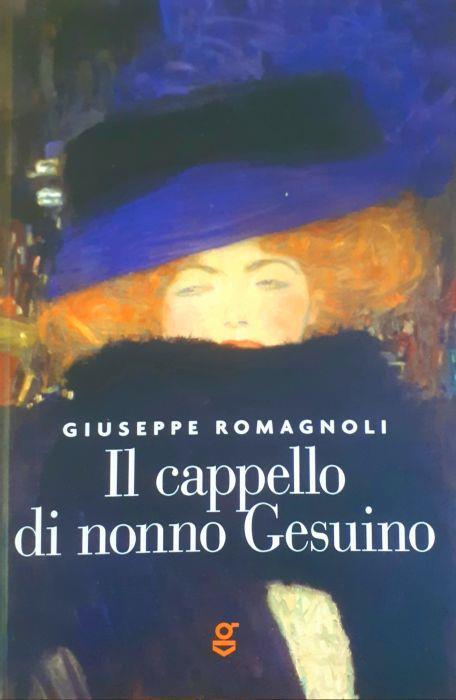 Il cappello di nonno Gesuino, prima edizione 2017 - Giuseppe Romagnoli - copertina