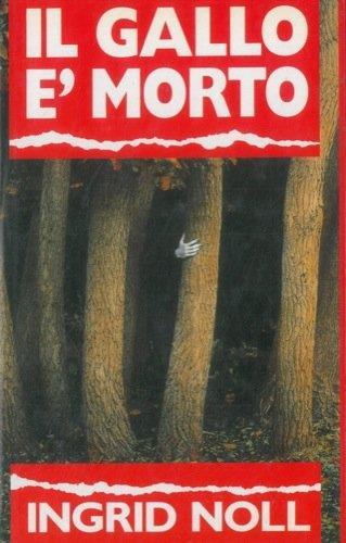Il gallo è morto - Ingrid Noll - copertina