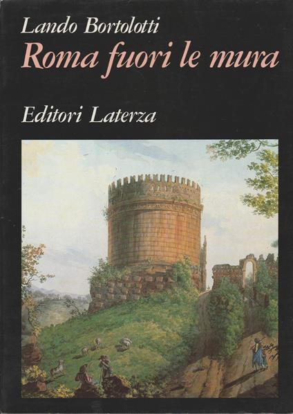 Roma Fuori Le Mura - Lando Bortolotti - copertina