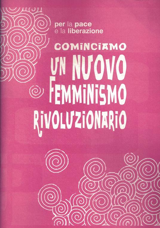 Per la pace e la liberazione cominciamo un nuovo femminismo rivoluzionario - copertina