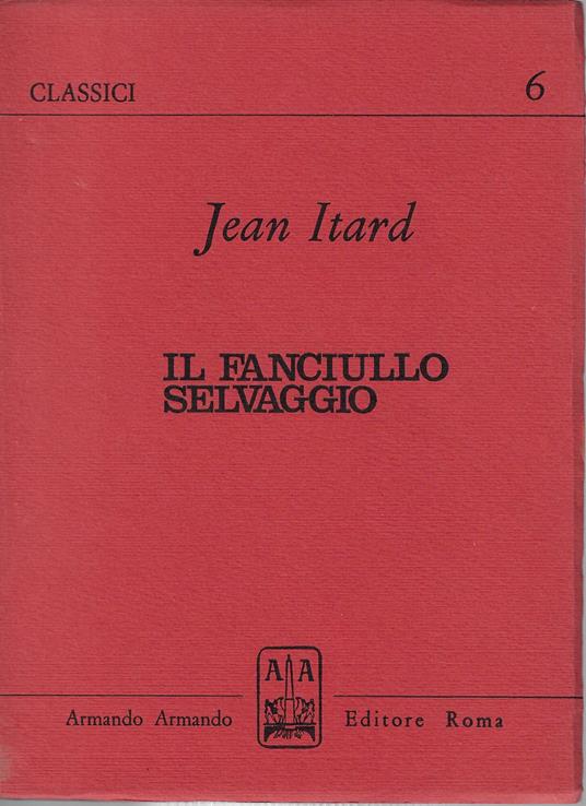 Il fanciullo selvaggio dell'Aveyron - Jean Itard - copertina