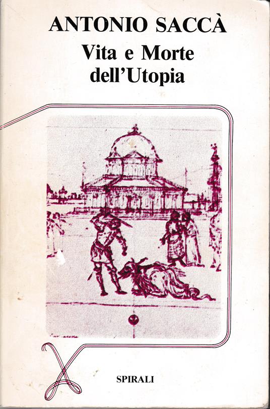 Vita e Morte dell'Utopia - Antonio Saccà - copertina