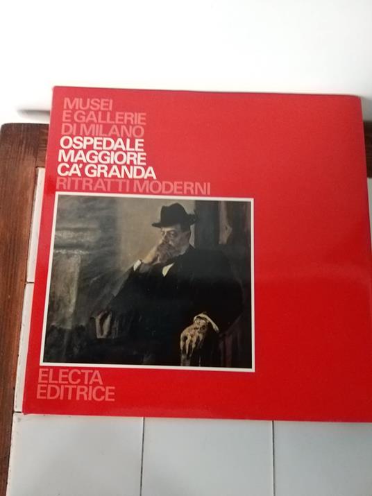 Ospedale Maggiore Cà Granda. Ritratti moderni - copertina