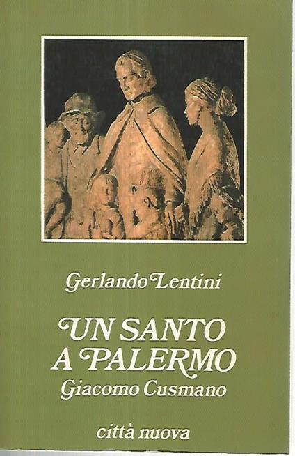 Un santo a Palermo. Giacomo Cusmano - Gerlando Lentini - copertina