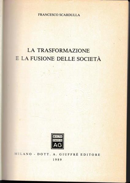 La trasformazione e la fusione delle società - Francesco Scardulla - copertina
