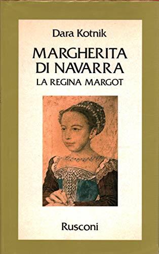 Margherita di Navarra. La regina Margot - Dara Kotnik - copertina