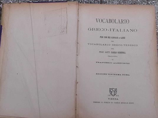 Vocabolario greco-italiano. Per uso dei ginnasi e licei - Carlo Schenkl - copertina