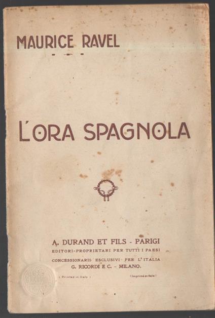 L' ORA SPAGNOLA COMMEDIA MUSICALE IN UN ATTO (s.d. primi novecento) - copertina
