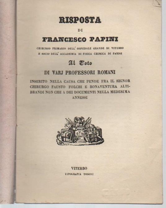 RISPOSTA DI FRANCESCO PAPINI (s.d.) chirurgo primario dell'ospedale grande di Viterbo e socio dell'Accademia di Fisica - copertina
