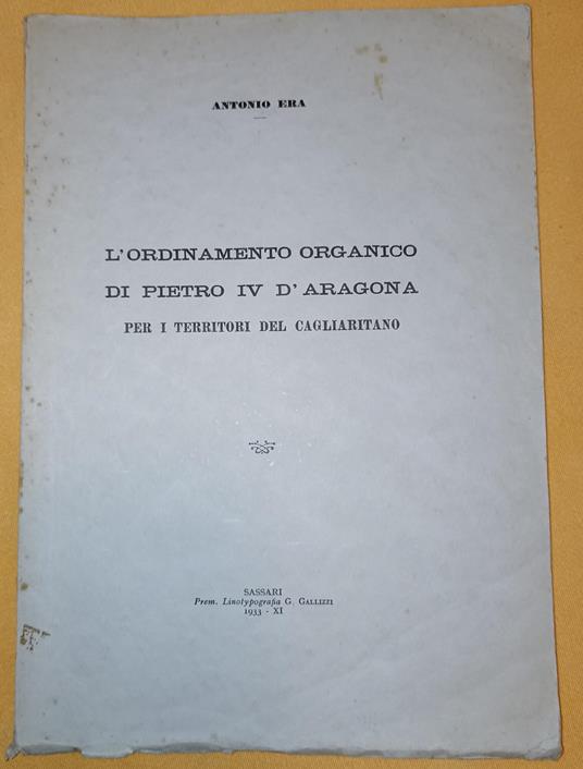 L' ordinamento organico di Pietro IV d'Araragona per i territori del cagliaritano - Antonio Era - copertina