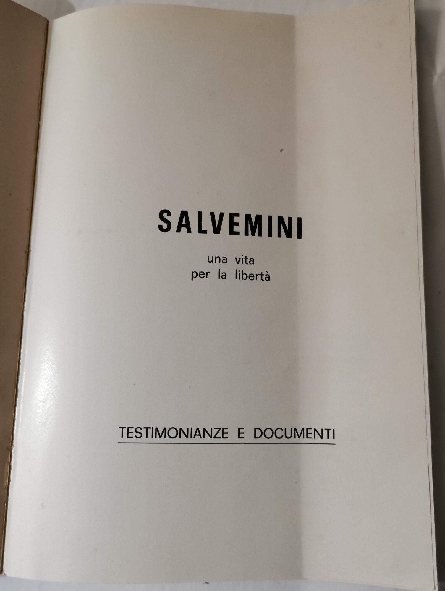 Salvemini una vita per la libertà - testimonianze e documenti