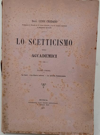 Lo scetticismo degli accademici- Parte Prima- Le fonti-La Storia esterna-La dottrina fondamentale - copertina