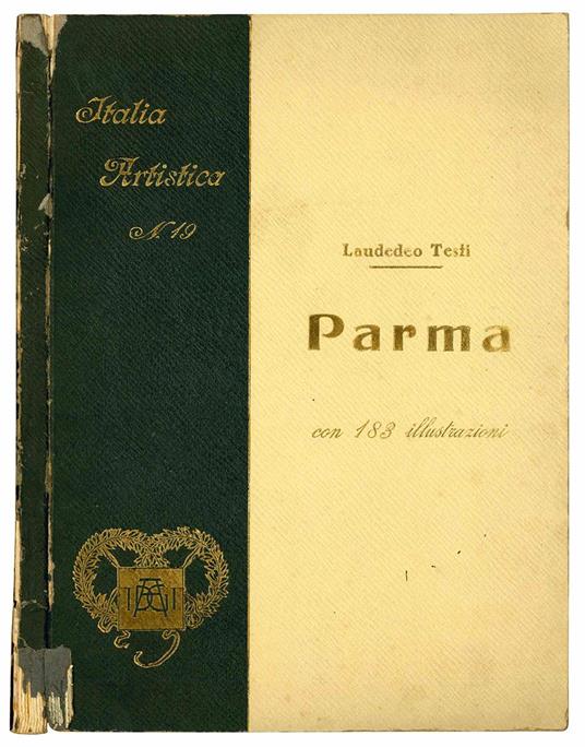 Parma. Con 180 illustrazioni e 3 tavole. Terza edizione riveduta ed aggiornata da Glauco Lombardi - Laudedeo Testi - copertina