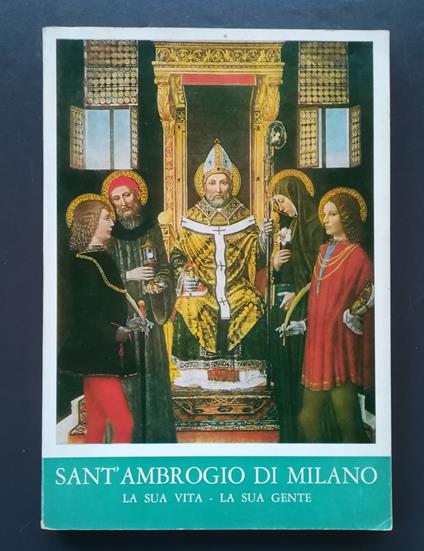 Sant'Ambrogio di Milano: la sua vita, la sua gente - Leonilda Uboldi - copertina