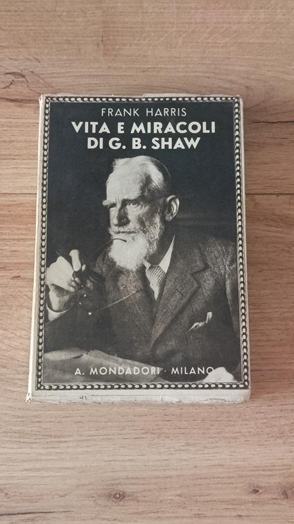 Vita e Miracoli di G. B. Shaw - Frank Harris - copertina