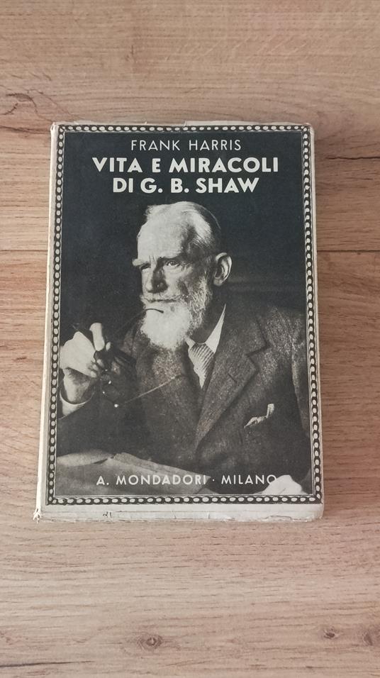 Vita e Miracoli di G. B. Shaw - Frank Harris - copertina