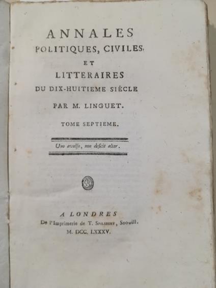Annales politiques, civiles et litteraires du dix-huitième siècle par M. Linguet. Tome septième - copertina