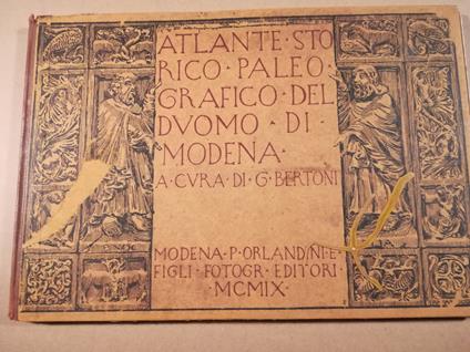 Atlante storico-paleografico del Duomo di Modena a cura di Giulio Bertoni, con 79 illustrazioni - Giulio Bertoni - copertina